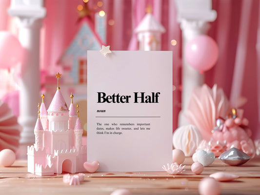 Introducing the "Better Half - Definition Sign" - a charming Valentine's themed custom pine plaque that adds a touch of love and warmth to any space. Crafted with care, this unique sign features license plate letters