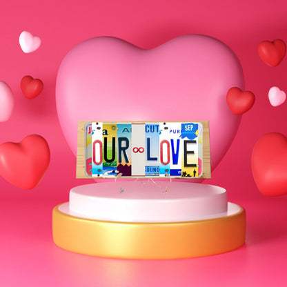 Eco-Friendly Valentine’s Gift: OUR♾️LOVE, 6 inch by 12 inch Recycled License Plate Letter Sign