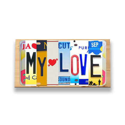 Eco-Friendly Valentine’s Gift: 6 inch by 11 inch - MY💘 License Plate Letter Sign