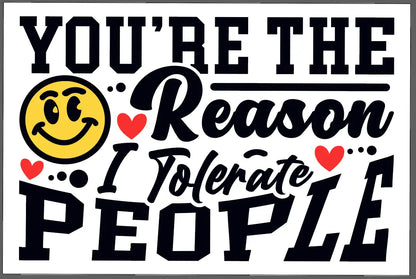 Funny Valentine's Day Gift: 'You're The Reason I Tolerate People' Sign