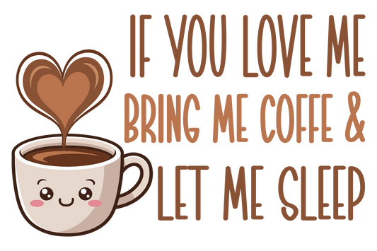 Introducing the "If You Love Me, Bring Me Coffee & Let Me Sleep" Funny Sign a charming and humorous addition to your home decor! This Valentine's themed custom pine plaque sign is crafted with care.